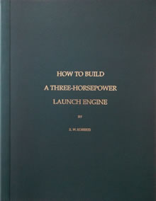 How to Build a Three-Horsepower Launch Engine by E. W. Roberts