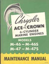 Maintenance Manual: Chrysler Ace & Crown Models M46, M46-S, M47 & M47-S