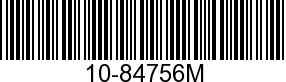 10-84756M - SCREW              - Replaced by 10-17148M