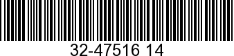 32-47516 14 - HOSE               - Replaced by 32-47516 13