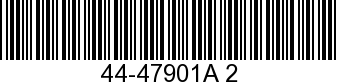 44-47901A2 - ->47900A2 - Replaced by -47900A2