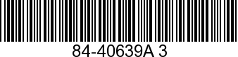 84-40639A 3 - HARNESS ASSY       NLA