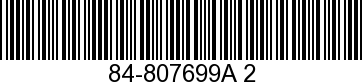 84-807699A 2 - HARNESS ASSEMBLY   - Replaced by 84-807699A02