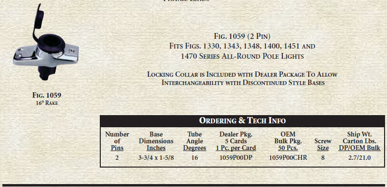 1059P00DP - Light Base, 2 Pin, 16 Degree Rake
